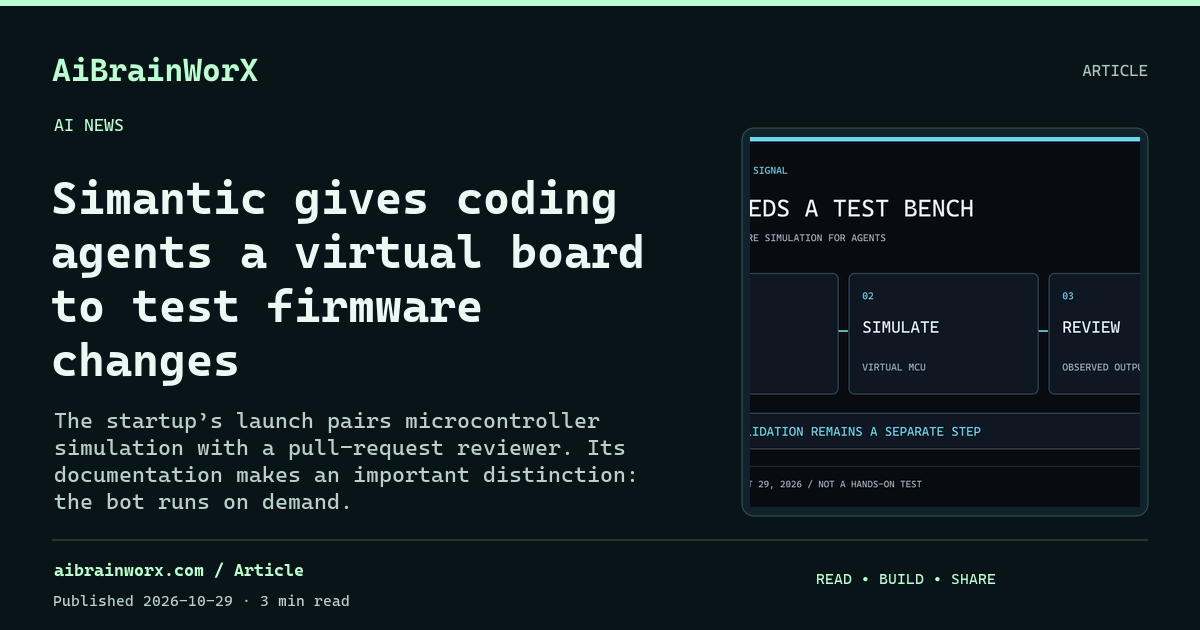 Simantic gives coding agents a virtual board to test firmware changes — share card