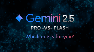 Gemini 2.5 Flash vs. Gemini 2.5 Pro: Choosing the Right AI Powerhouse for Your Needs