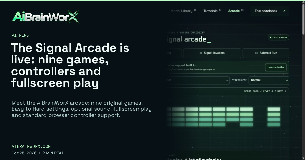 AiBrainWorX — The Signal Arcade is live: nine games, controllers and fullscreen play