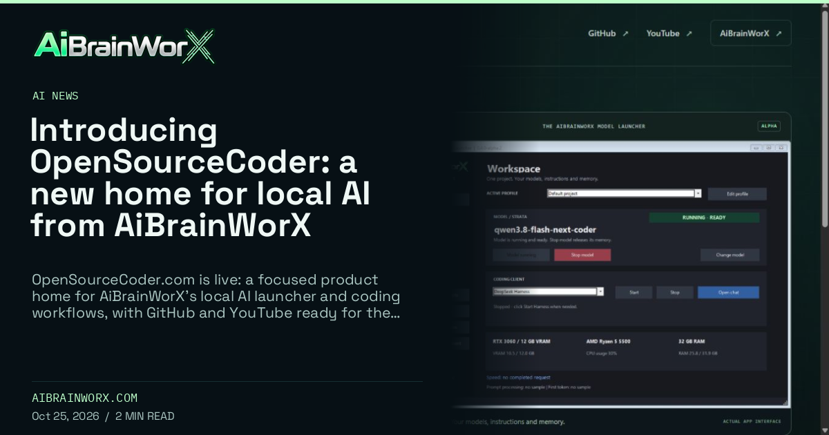AiBrainWorX — Introducing OpenSourceCoder: a new home for local AI from AiBrainWorX